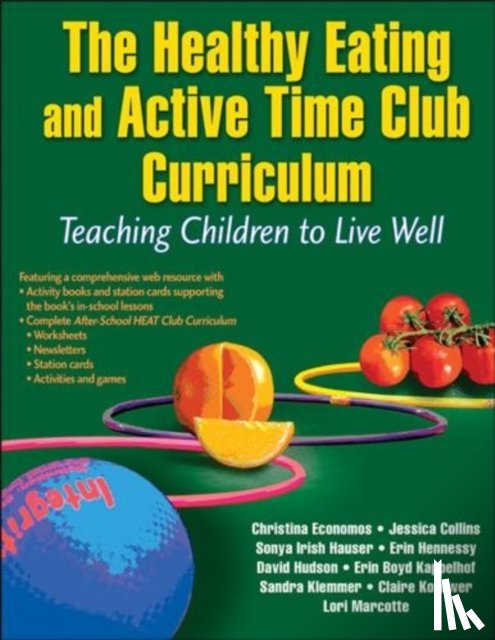 Economos, Christina, Collins, Jessica, Irish Hauser, Sonya, Hennessy, Erin - The Healthy Eating and Active Time Club Curriculum