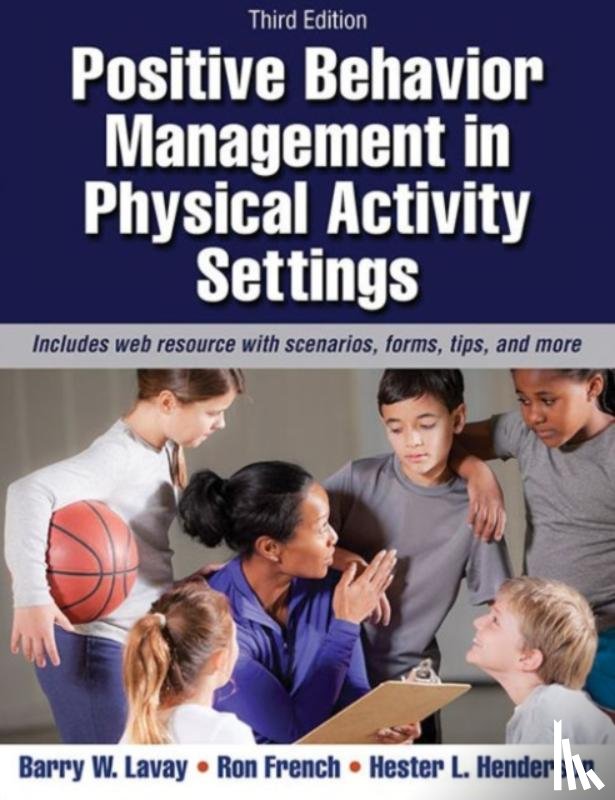 Lavay, Barry W., French, Ron, Henderson, Hester L. - Positive Behavior Management in Physical Activity Settings