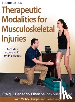 Denegar, Craig R., Saliba, Ethan, Saliba, Susan - Therapeutic Modalities for Musculoskeletal Injuries