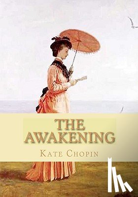 Chopin, Kate - The Awakening