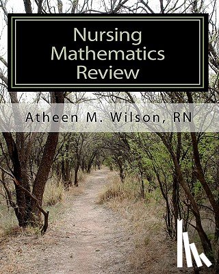 Wilson Rn, Atheen M. - Nursing Mathematics Review
