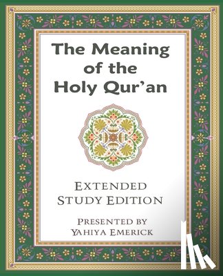 Emerick, Yahiya - The Meaning of the Holy Qur'an in Today's English