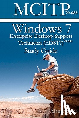 Odom, Sean - Windows 7 Enterprise Desktop Support Technician (EDST7) 70-685 Study Guide