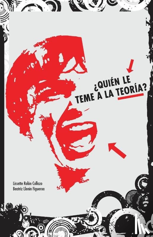 Rolón Collazo, Lissette, Llenín Figueroa, Beatriz - ¿Quién le teme a la teoría?