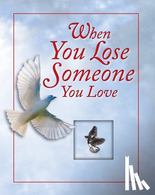 Publications International Ltd - When You Lose Someone You Love (Deluxe Prayer Book)