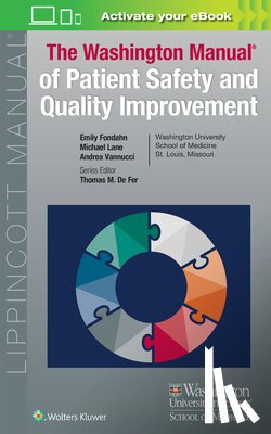 Fondahn, Emily, De Fer, Thomas M., Lane, Dr. Michael, Vannucci, Dr. Andrea - Washington Manual of Patient Safety and Quality Improvement