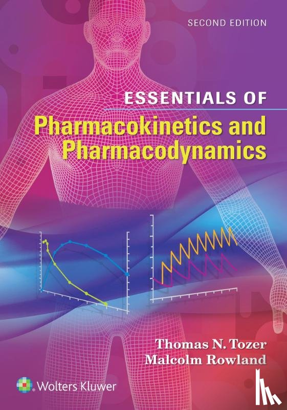 Tozer, Thomas N., Rowland, Malcolm - Essentials of Pharmacokinetics and Pharmacodynamics