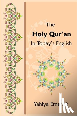 Emerick, Yahiya - The Holy Qur'an in Today's English