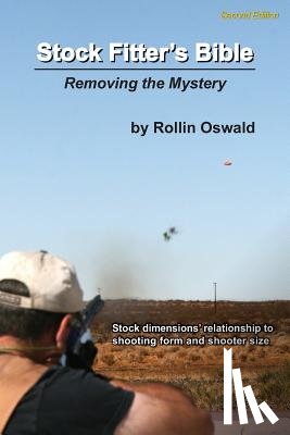 Oswald, Rollin - Stock Fitter's Bible: Second Edition