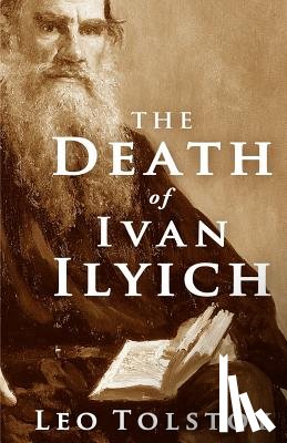 Tolstoy, Leo - The Death of Ivan Ilyich