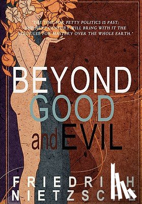 Nietzsche, Friedrich Wilhelm - Beyond Good and Evil