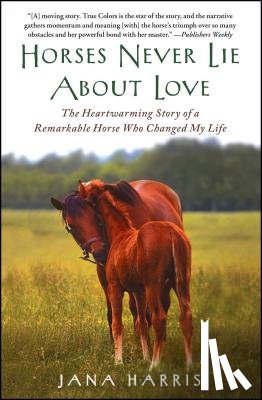 Jana Harris - Horses Never Lie About Love