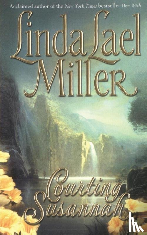 Miller, Linda Lael - Courting Susannah