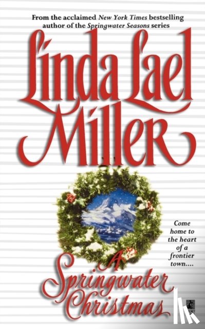 Miller, Linda Lael - A Springwater Christmas