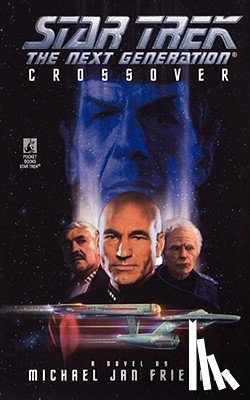 Friedman, Michael Jan - Star Trek: The Next Generation: Crossover