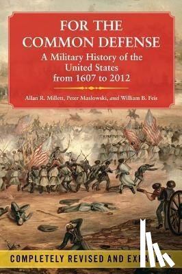 Millett, Allan R., Maslowski, Peter - For the Common Defense