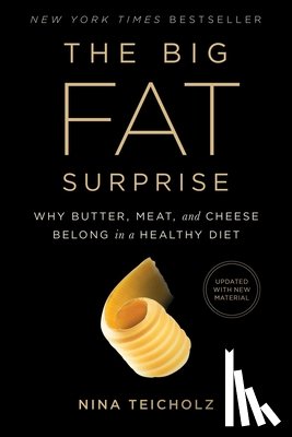 Teicholz, Nina - The Big Fat Surprise