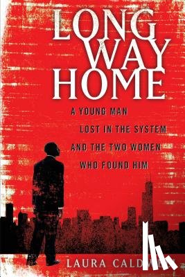 Caldwell, Laura - Long Way Home