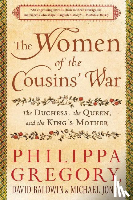 Gregory, Philippa, Baldwin, David, Jones, Michael - The Women of the Cousins' War