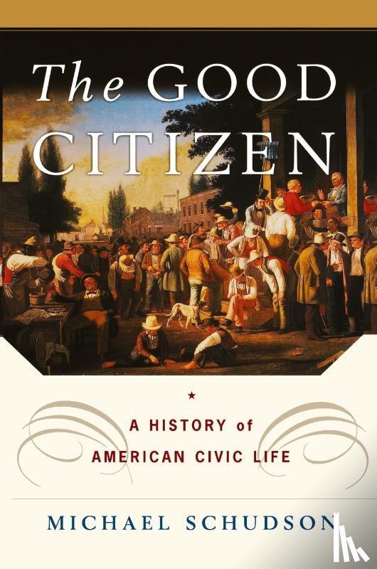Schudson, Michael - The Good Citizen