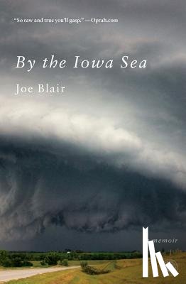 Blair, Joe - By the Iowa Sea: A Memoir