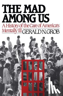 Grob, Gerald N. - Mad Among Us