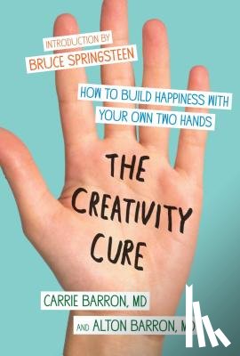 Barron, Carrie, Barron, Alton - The Creativity Cure