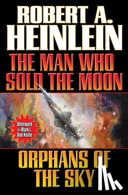 Heinlein, Robert A. - Man Who Sold The Moon/ Orphans Of The Sky