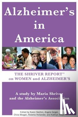 Shriver, Maria - Alzheimer's in America: The Shriver Report on Women and Alzheimer's