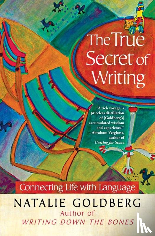 Goldberg, Natalie - The True Secret of Writing