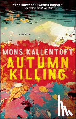 Kallentoft, Mons - Autumn Killing: A Thriller
