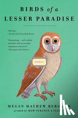 Bergman, Megan Mayhew - Birds of a Lesser Paradise