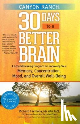 Carmona, Richard - Canyon Ranch 30 Days to a Better Brain