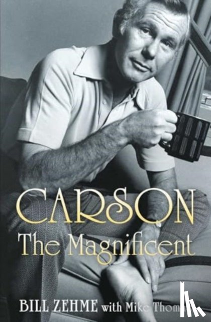 Zehme, Bill - Carson the Magnificent