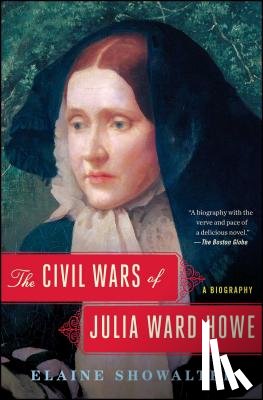 Showalter, Elaine - The Civil Wars of Julia Ward Howe