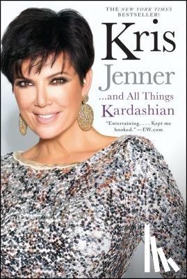 Jenner, Kris - Kris Jenner . . . And All Things Kardashian