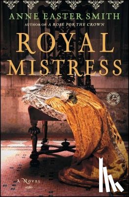 Smith, Anne Easter - Royal Mistress