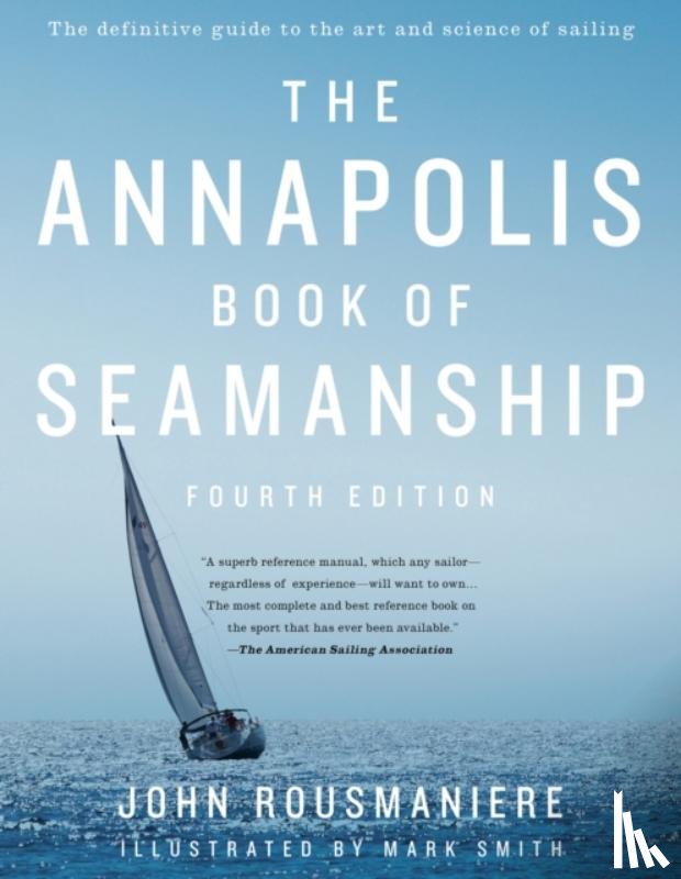 Rousmaniere, John - The Annapolis Book of Seamanship