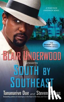Underwood, Blair - South by Southeast: A Tennyson Hardwick Novel