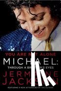 Jackson, Jermaine - You Are Not Alone: Michael: Through a Brother's Eyes