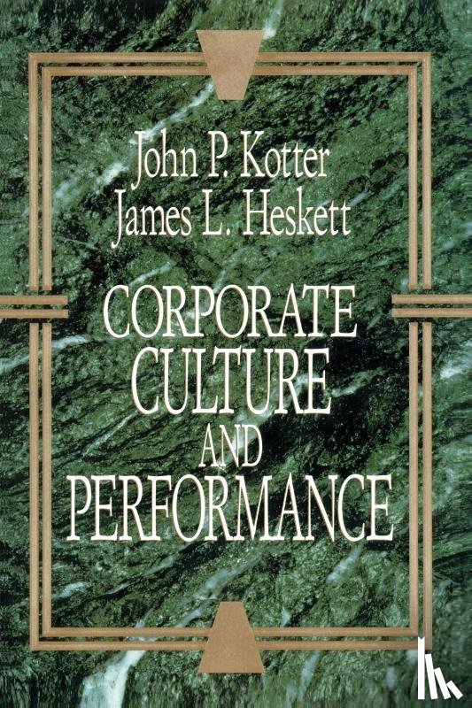 Kotter, John P. - Corporate Culture and Performance