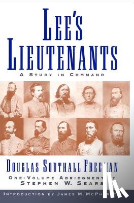 Sears, Stephen W. - Lees Lieutenants 3 Volume Abridged: A Study in Command