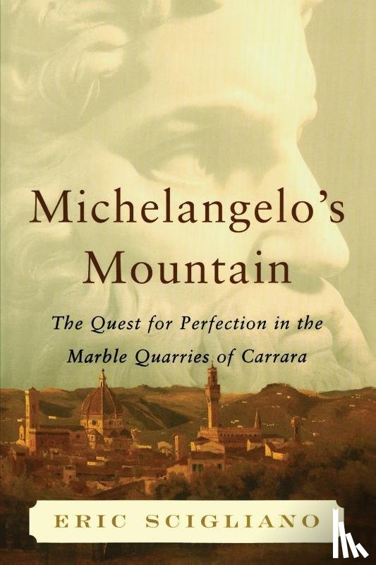 Scigliano, Eric - Michelangelo's Mountain