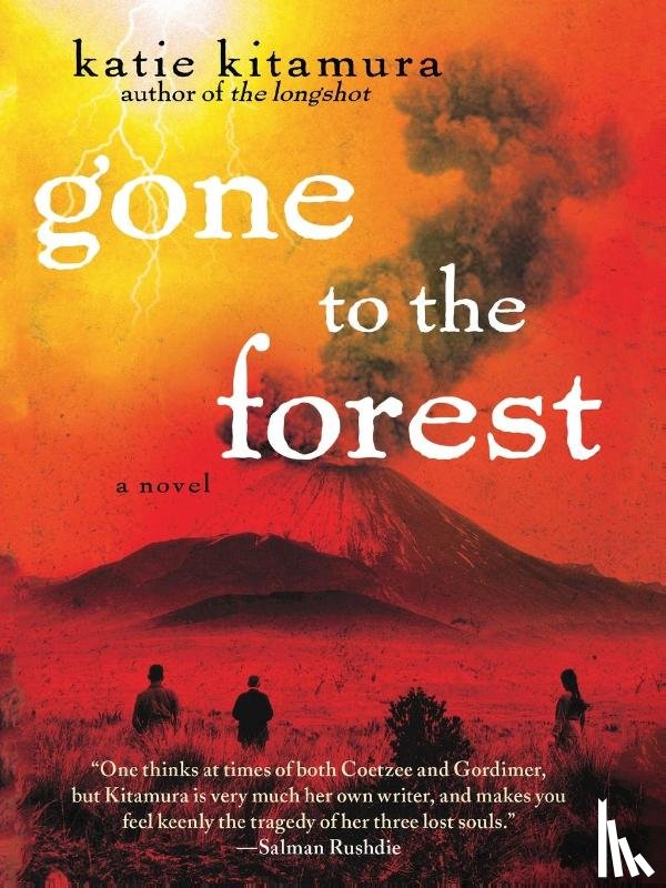 Kitamura, Katie M. - GONE TO THE FOREST