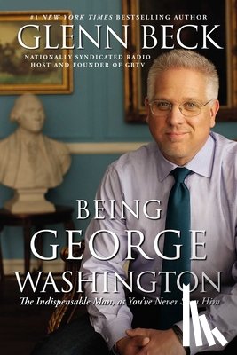 Beck, Glenn - Being George Washington