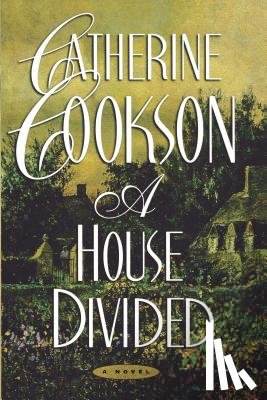 Cookson, Catherine - A House Divided