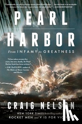 Nelson, Craig - Pearl Harbor: From Infamy to Greatness