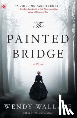 Wallace, Wendy - Painted Bridge