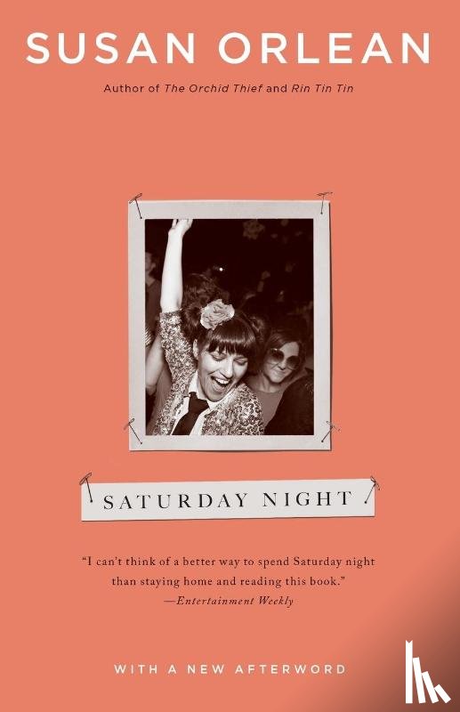 Orlean, Susan - Saturday Night