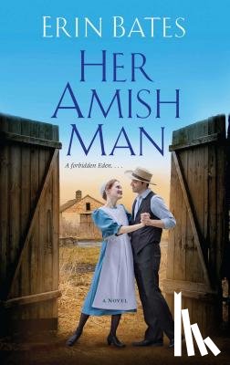 Bates, Erin - Her Amish Man